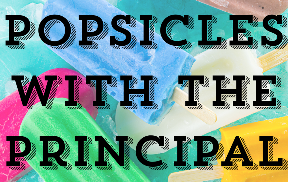 Popsicles with the Principal