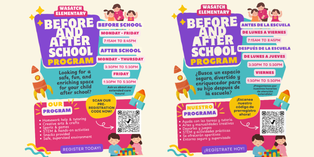 Side-by-side English and Spanish flyers for Wasatch Elementary’s Before and After School Program. The colorful flyers feature cartoon children, rockets, and school-themed graphics. Program hours are listed as: Before School, Monday through Friday, 7:15 AM to 8:45 AM; After School, Monday through Thursday, 3:30 PM to 5:30 PM; and Friday, 1:30 PM to 5:30 PM. The flyers promote a safe, fun, and enriching after-school environment and highlight activities including homework help and tutoring, creative arts and crafts, sports and games, STEM and hands-on activities, snacks, and supervised care. Each flyer includes a QR code for registration and a call to register today.