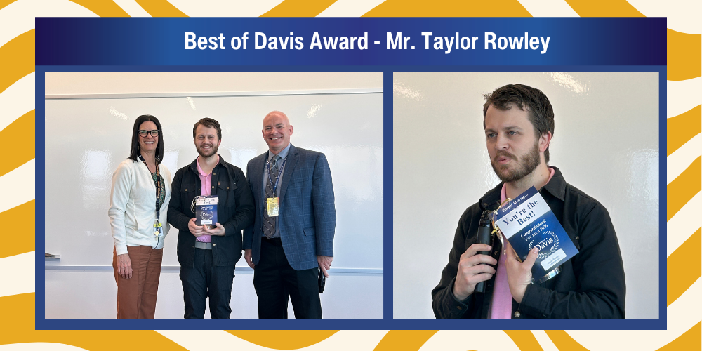 Best of Davis Award - Mr. Taylor Rowley