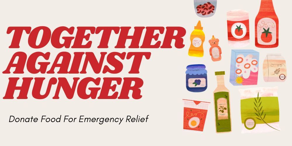 Together Against Hunger Donate Food for Emergency relief
