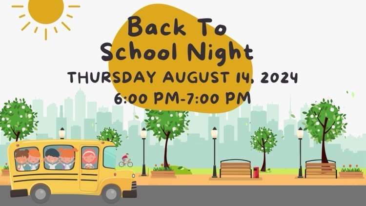 back to school night aug 14 6-7 pm