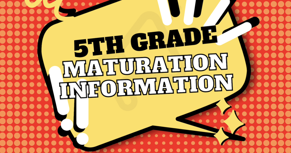 5th Grade Maturation Info