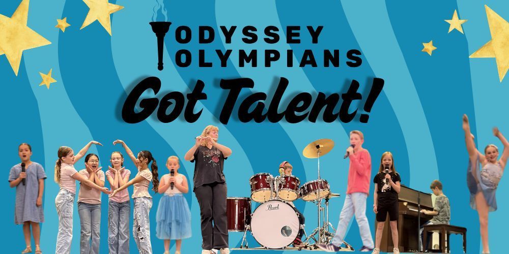 A colorful poster reading “Odyssey Olympians Got Talent!” with a blue wavy background and gold stars. Along the bottom, elementary students perform different talents including singing into microphones, dancing in a group, playing drums, playing piano, and doing a high kick, showcasing a variety of performances from the school talent show.