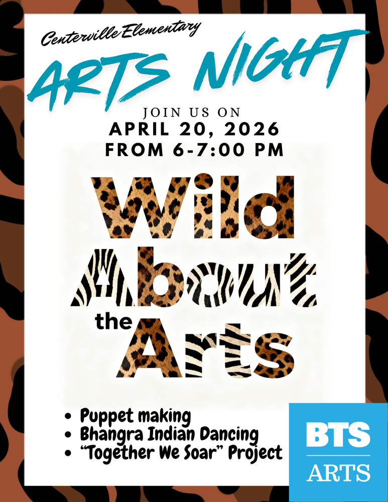Centerville Elementary Arts Night Join us on April 20, 2026 from 6-7pm. Wild About the Arts