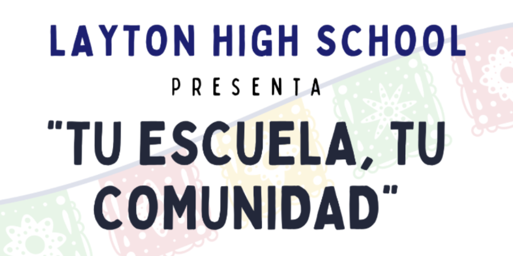 layton high school presenta tu escuela tu comunidad