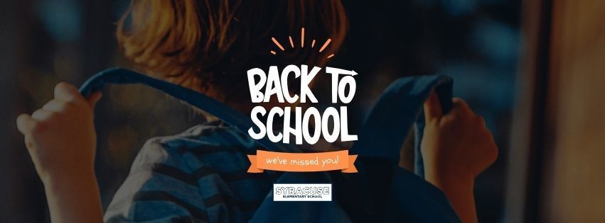 Back to School We have Missed You - Syracuse Elementary