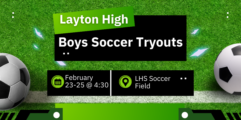 layton high soccer tryouts february 23-25 lhs soccer field