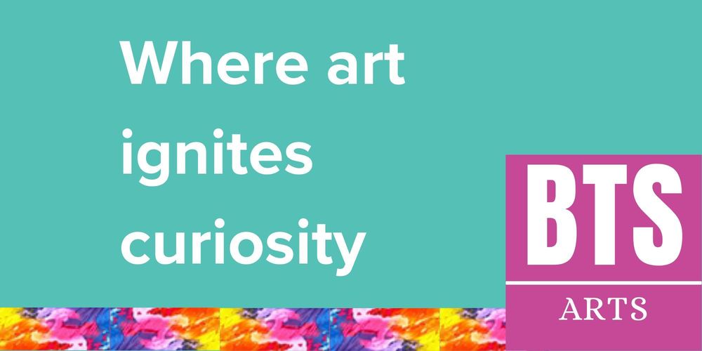 Where at ignites curiosity BTS Arts