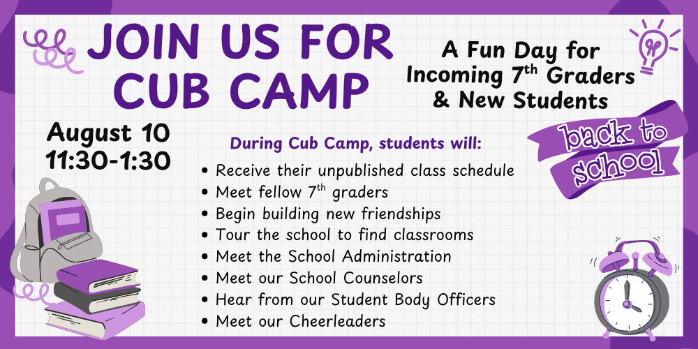 Join us for Cub Camp For all Incoming 7th Graders August 10 11:30-1:30