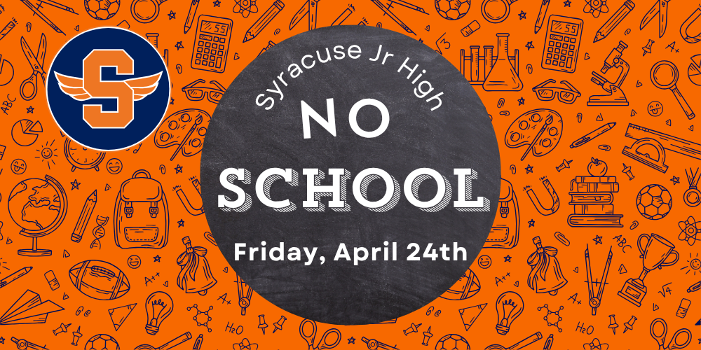 No School Friday, April 24th