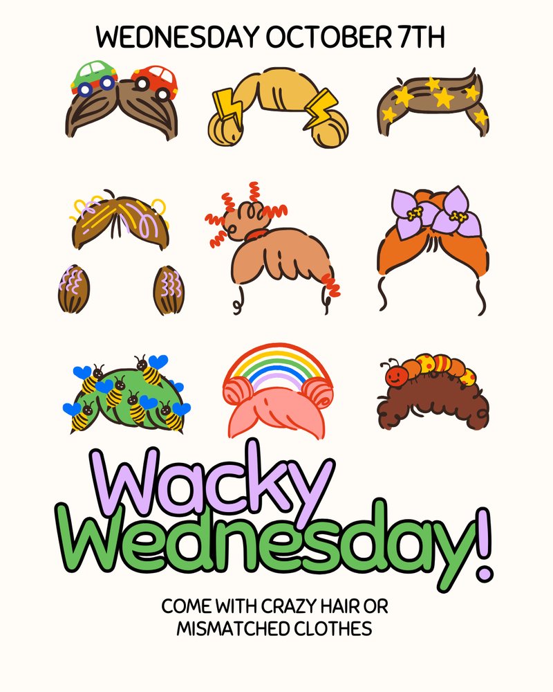 a lot of crazy hairstyles saying wacky wednesday is october 7th wear mismatched clothes or crazy hair