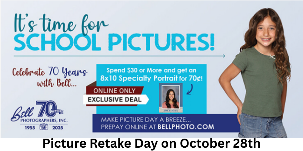It's time for SCHOOL PICTURES! Celebrate 70 Years with Bell... Spend $30 or More and get an 8x10 Specialty Portrait for 70¢! ONLINE ONLY — EXCLUSIVE DEAL MAKE PICTURE DAY A BREEZE...PREPAY ONLINE AT BELLPHOTO.COM Picture Retake Day on October 28th