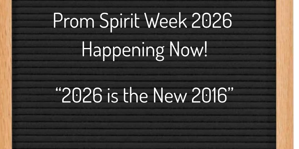 Prom Spirit Week two thousand twenty six happening now, "two thousand twenty six is the new two thousand sixteen"