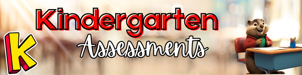 Kindergarten Assessments