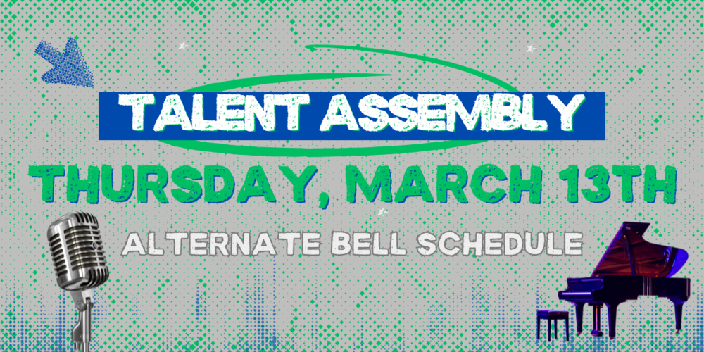 Talent Assembly Alternate Bell Schedule Thursday, March 13th