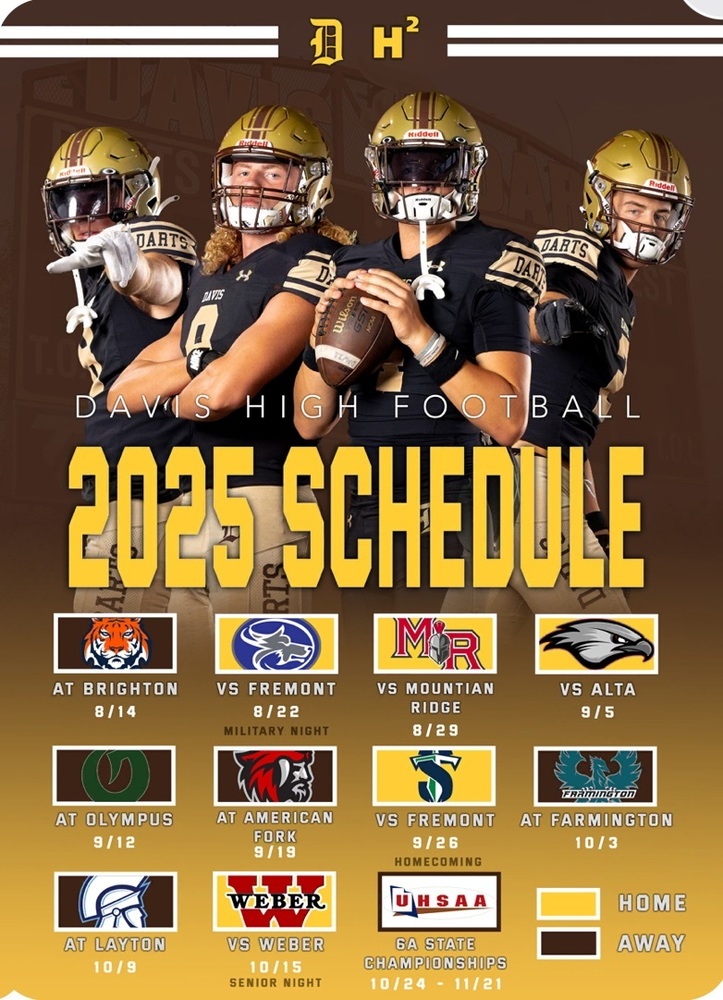 Davis High Football 2025 Schedule at Brighton, Fremont Mountain Ridge, Alta, Olympus, American Fork, Fremont Farmington Layton Weber home and away