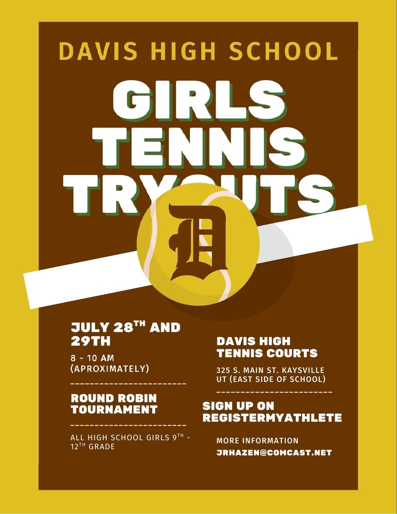 Girls Tennis Tryouts Davis High July 28th and 29th tennis courts registermyathlete before