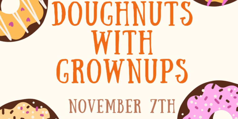 DOughnuts with Grownups November 7th