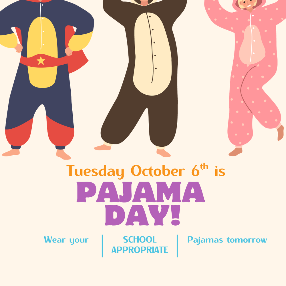 kids in snuggly pajamas saying tuesday october 6th is pajama day wear school appropriate pajamas