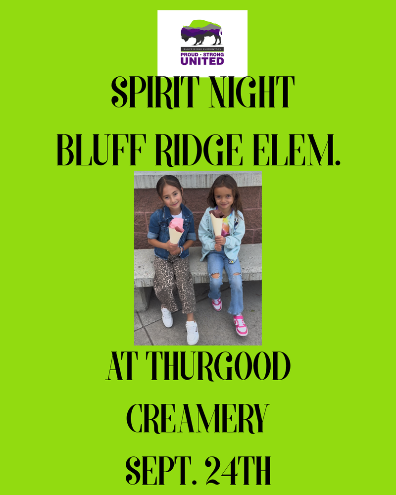 Bluff Ridge Elementary -Proud, Strong, United Thurgood Creamery September 24th
