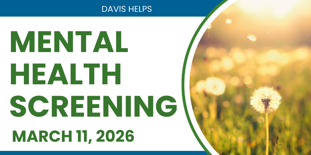 Davis Helps- Mental Health Screening – March 11, 2026