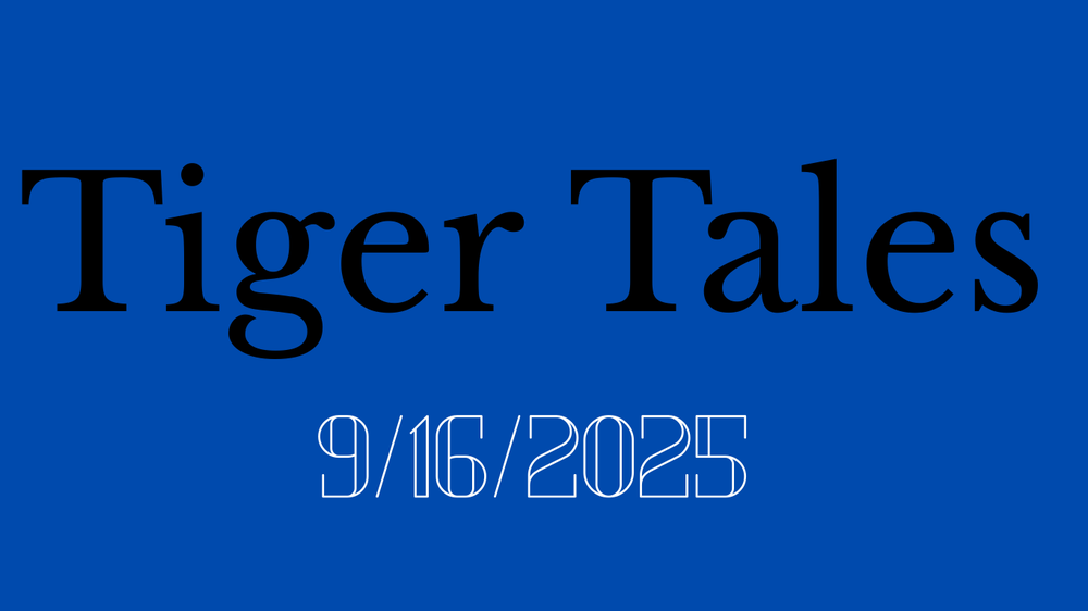Tiger Tales 9/16/2025