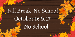 Fall Break Oct. 16 & 17. No School
