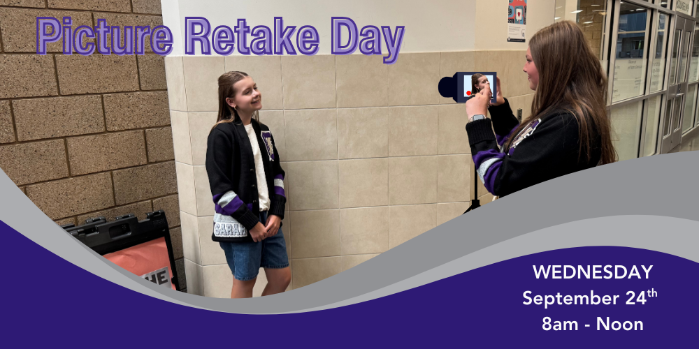 Girl taking picture of another girl with a black camera in the school hallway.  Words with purple and gray waves that say Picture Retake Day,  Wednesday, September 24th 8am to Noon