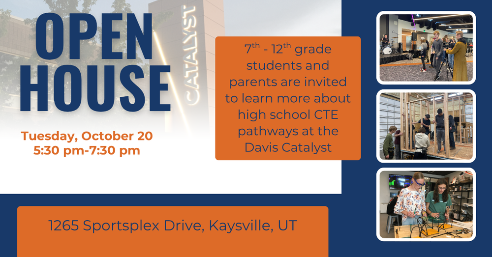 DSD students in grades 7-12 and their parents are invited to learn more about high school CTE pathways at the Davis Catalyst Center, on Tuesday, Oct. 20, from 5:30-7:30 PM. (The Catalyst Cafe will not be open)