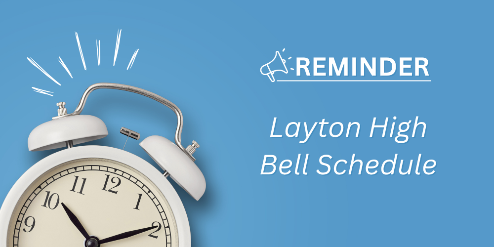 reminder layton high bell schedule