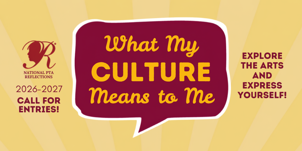 2026-2027 National PTA Reflections graphic featuring the theme "What My Culture Means to Me" and encouraging students to explore the arts and express themselves.