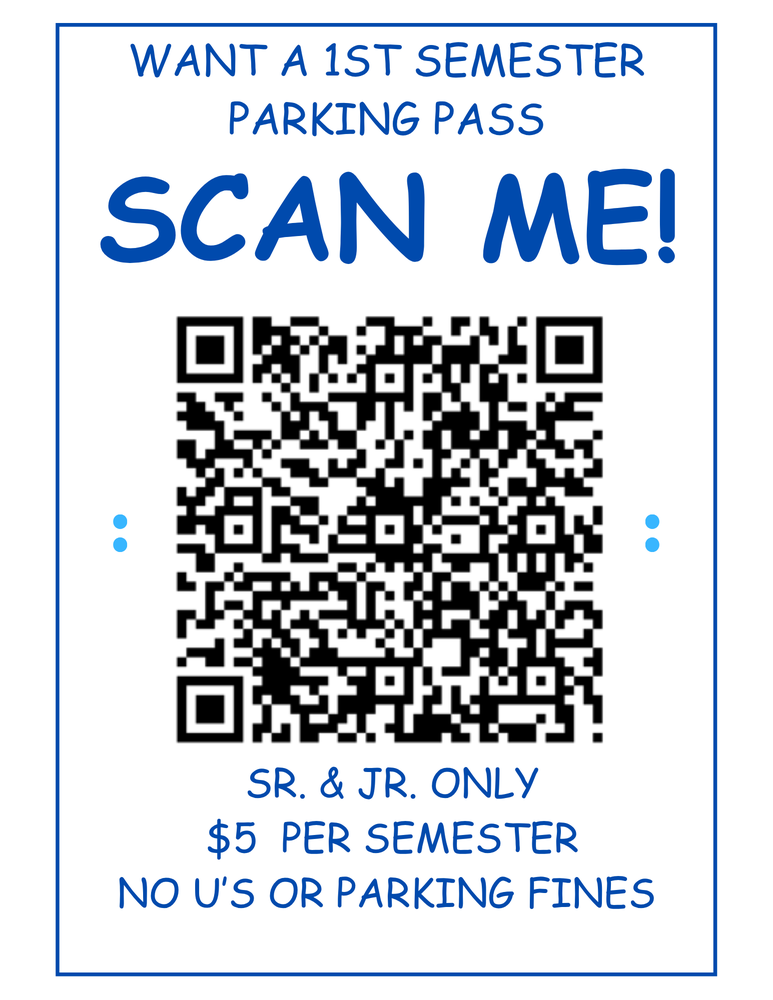 1st semester Parking Pass QR Code for seniors and juniors, $5 per semester, no U's or parking fines