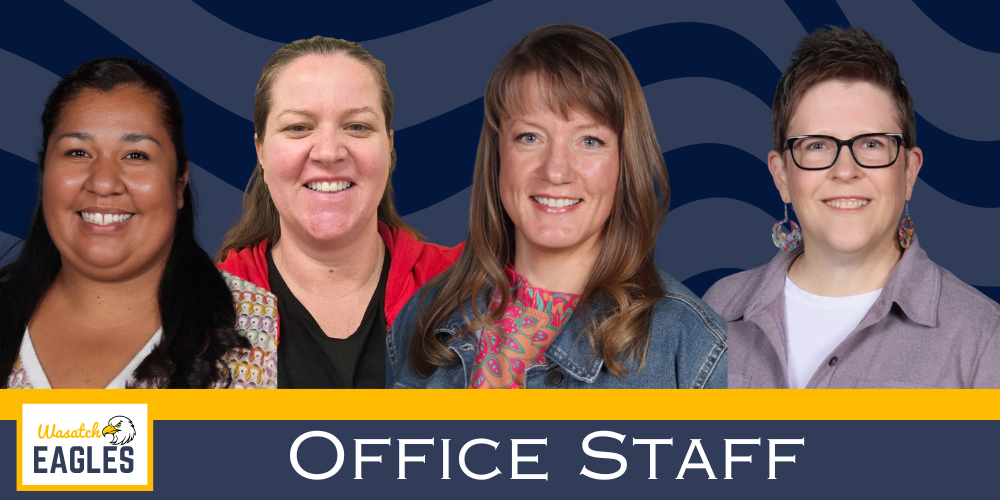 Promotional graphic for Wasatch Elementary office staff featuring four staff members shown from the shoulders up against a dark blue background with wavy patterns. A gold and blue banner runs across the bottom with the Wasatch Eagles logo on the left and the words "OFFICE STAFF" in large white letters. The design uses the school's blue and gold colors and presents the office team in a welcoming, professional layout.