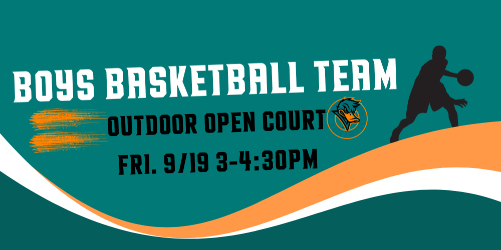 Boys Basketball Team Outdoor Open Court Fri. 9/19 3-4PM