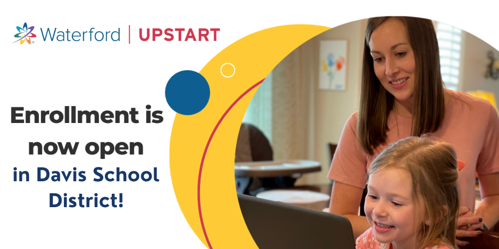 Waterford Upstart Enrollment is now open in Davis School District