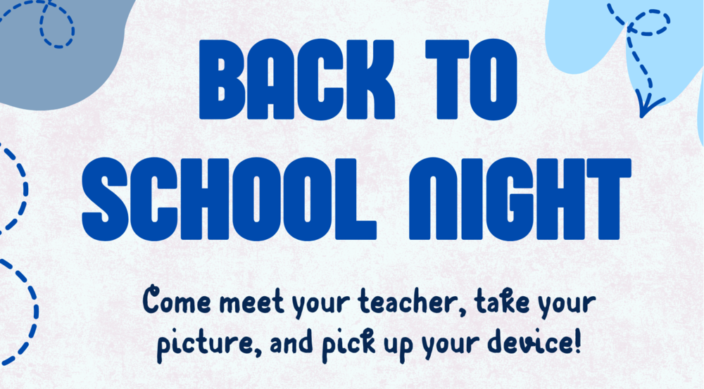 Back to School Night August 18 - 3:30 pm - 5:30 pm