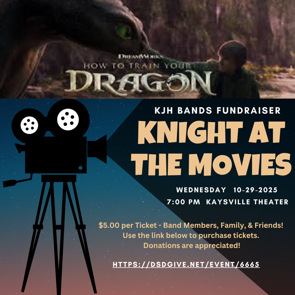 image of a dragon and a boy touching the dragon's nose. image of an old fashioned movie projector. dream works how to train your dragon kjh band fundraiser knight at the movies Wednesda 10-29-2025 7:00 pm Kaysville Theater $5.00 per ticket- band member, family & friends! use the link below to purchase tickets. donations are appreciated! https://dsdgive.net/event/6665