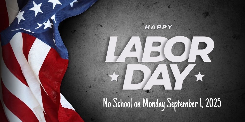Happy Labor Day No School on Monday September 1, 2025