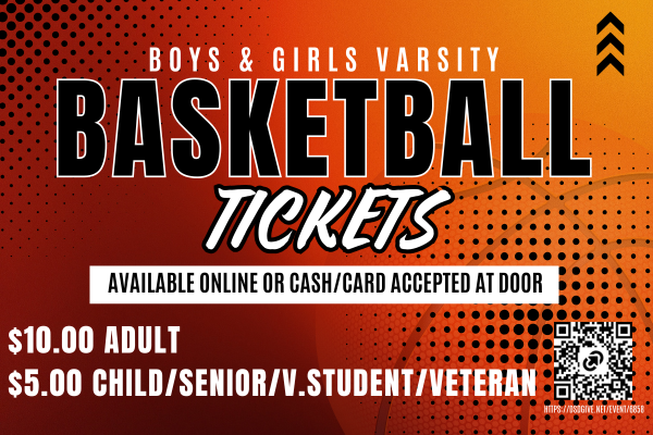 Boys & Girls Varsity Basketball Tickets available to purchase online or with cash/card at the door.  $10.00 for adults, $5.00 for children, veteran, senior citizen or visiting student