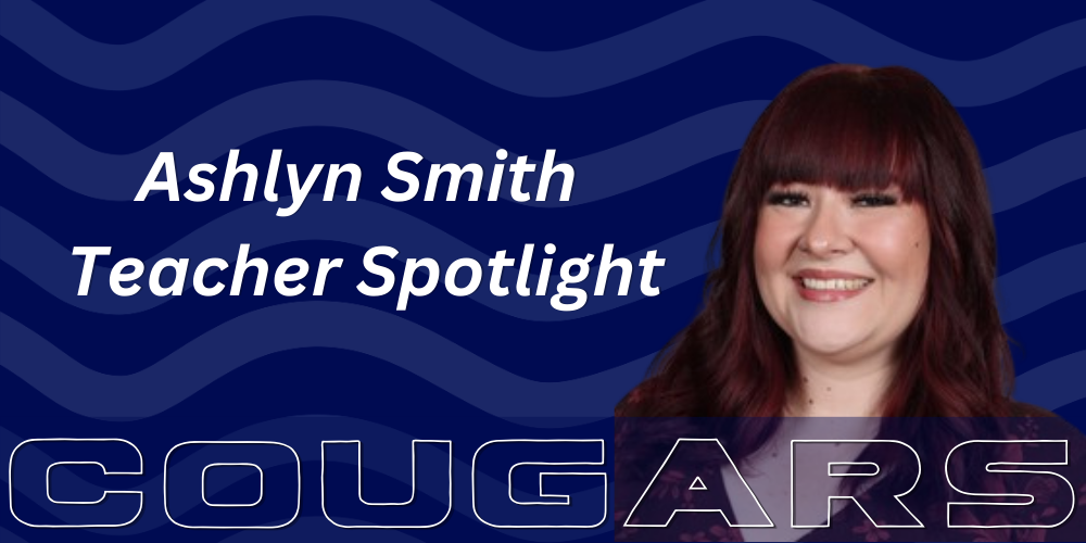 Ashlyn Smith Teacher spotlight - Cougars Text with Wave Background and picture of Ashlyn Smith
