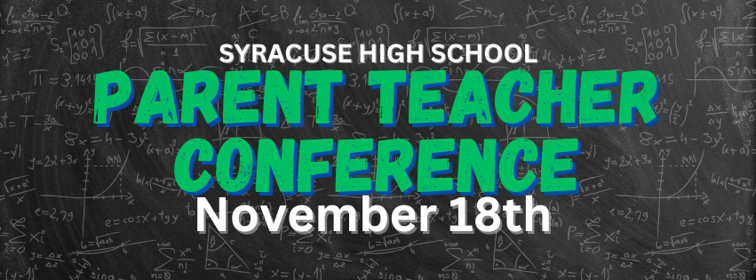 Syracuse High Parent Teacher Conference November 18th
