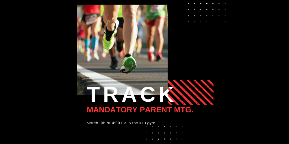 image of people running only showing shoes and feet. track madatory parent mtg. March 11th at 4:00 pm in the KJH Gym