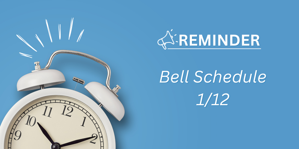 Reminder bell schedule 1/12