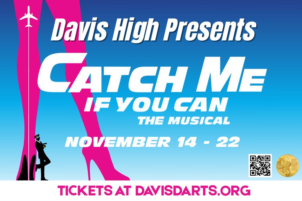 Davis High Presents Catch Me if you can the musical November 14-22 tickets at davisdarts.org