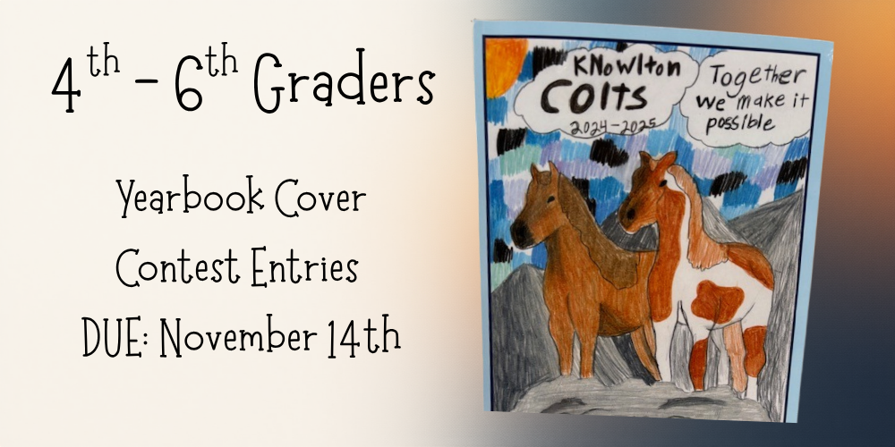 4th - 6th graders yearbook cover contest entries due November 14th