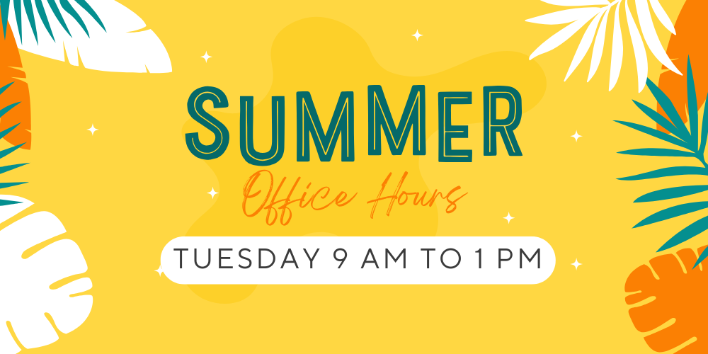 summer office hours tuesday 9 am to 1 pm