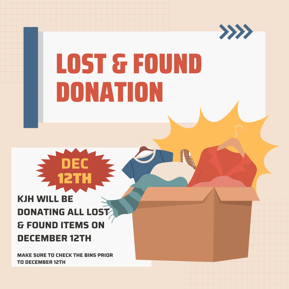 image of a box full of scarves, shoes, shirts and jackets. lost and found donation dec 12th kjh will be donating all lost & found items on december 12th make sure to check the bins prior to december 12th.