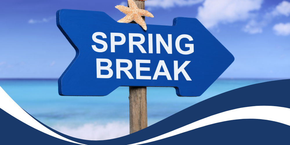 SPRING BREAK