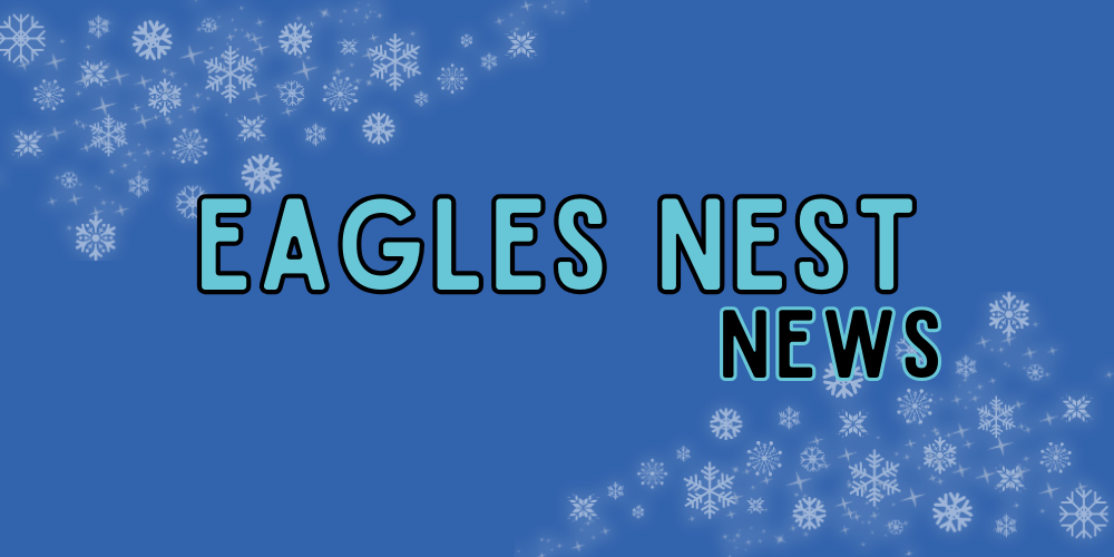 BLue background with snowflakes in the corners, Text reads "Eagles Nest News"