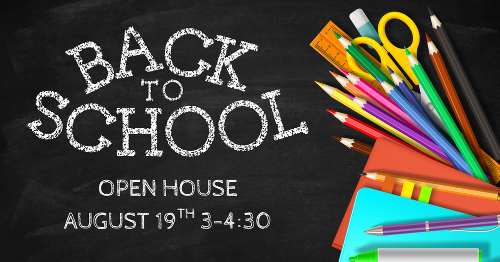 back to school open house august 19th 3-4:30